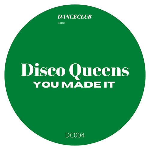 Disco Queens - You Made It [DC004]